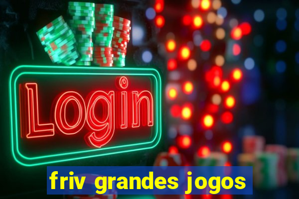 friv grandes jogos