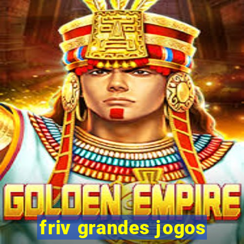 friv grandes jogos