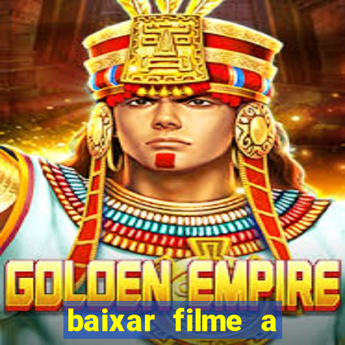 baixar filme a bela e a fera