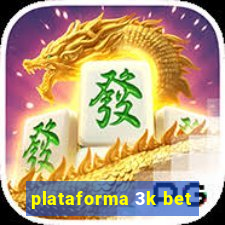 plataforma 3k bet