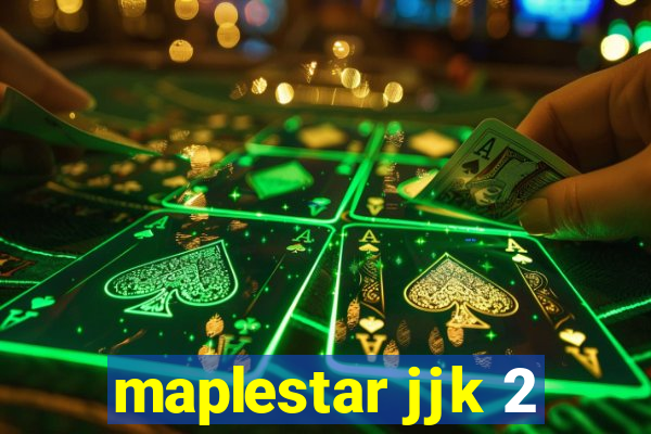 maplestar jjk 2