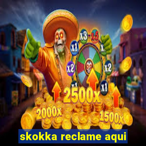 skokka reclame aqui