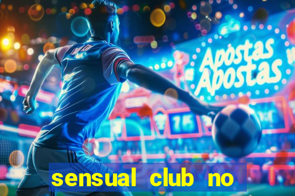 sensual club no esporte interativo