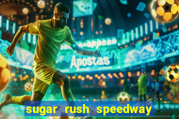 sugar rush speedway download android