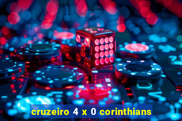 cruzeiro 4 x 0 corinthians