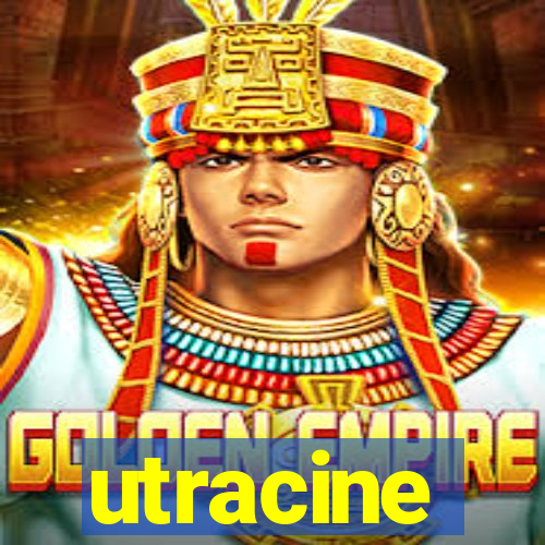 utracine