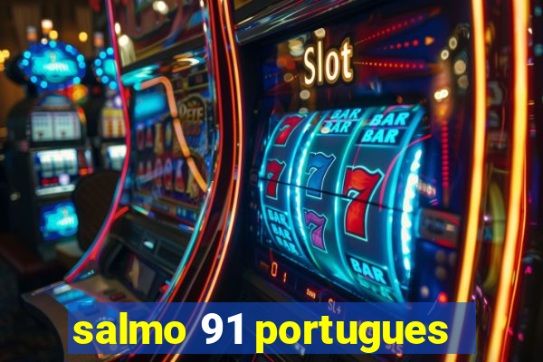 salmo 91 portugues