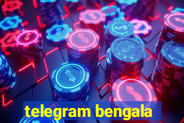 telegram bengala