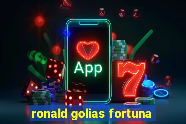 ronald golias fortuna