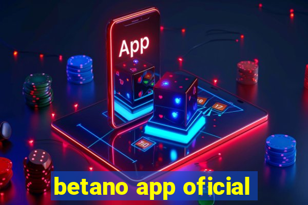 betano app oficial