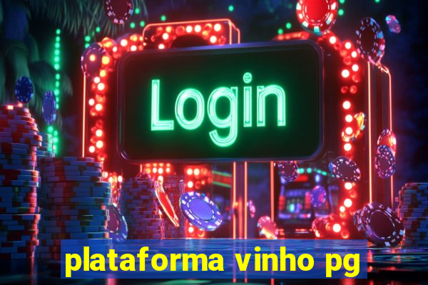 plataforma vinho pg