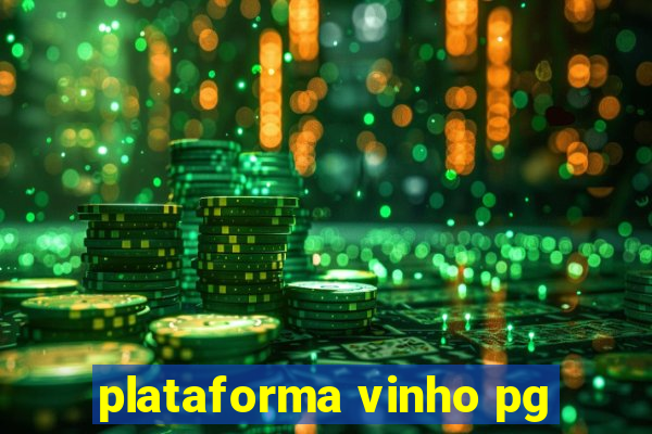 plataforma vinho pg