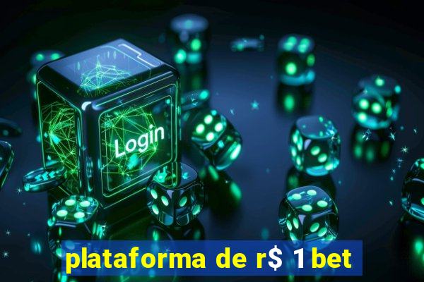 plataforma de r$ 1 bet