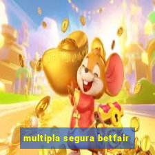 multipla segura betfair