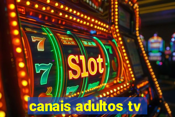 canais adultos tv