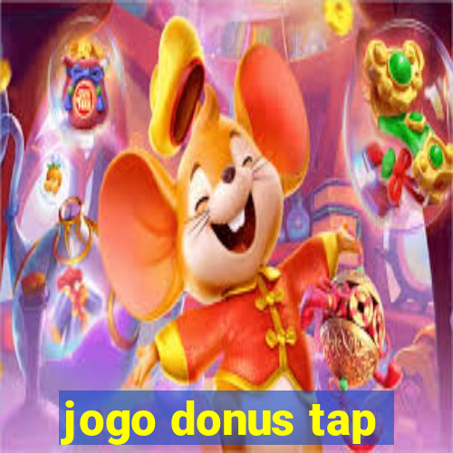 jogo donus tap