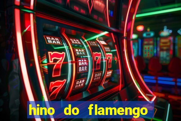 hino do flamengo para toque de celular