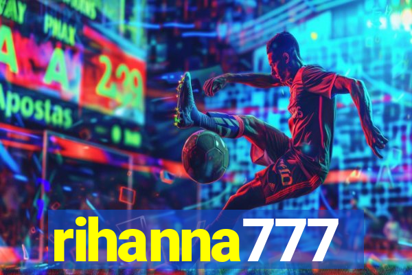 rihanna777