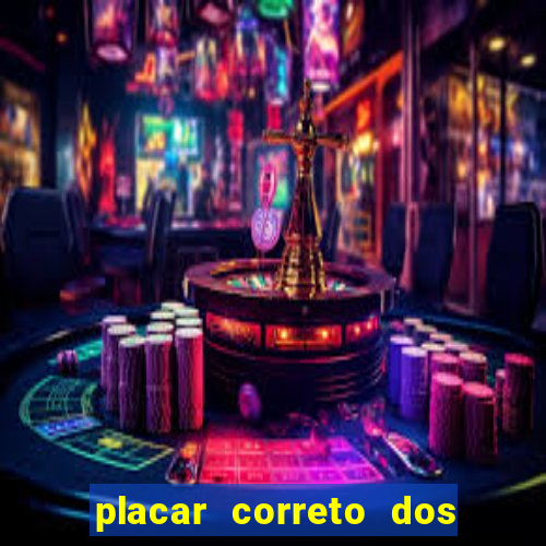 placar correto dos jogos de hoje