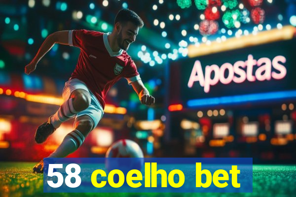 58 coelho bet