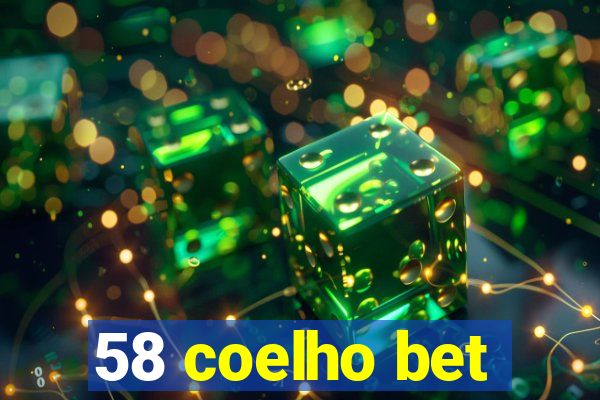 58 coelho bet