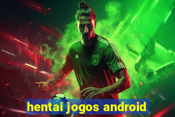 hentai jogos android