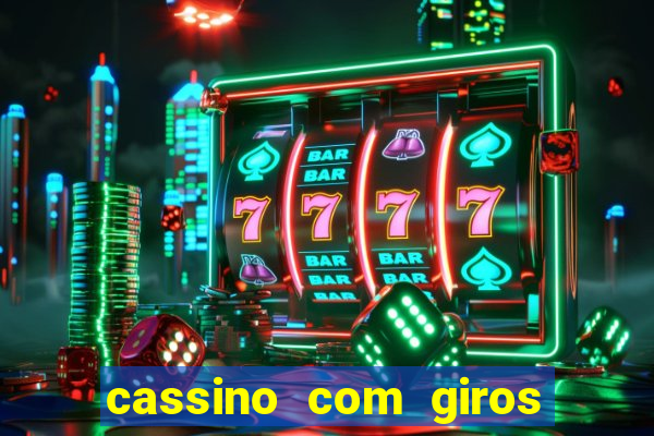 cassino com giros gratis sem deposito