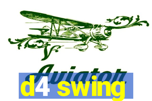 d4 swing