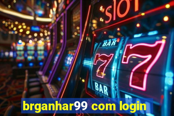 brganhar99 com login