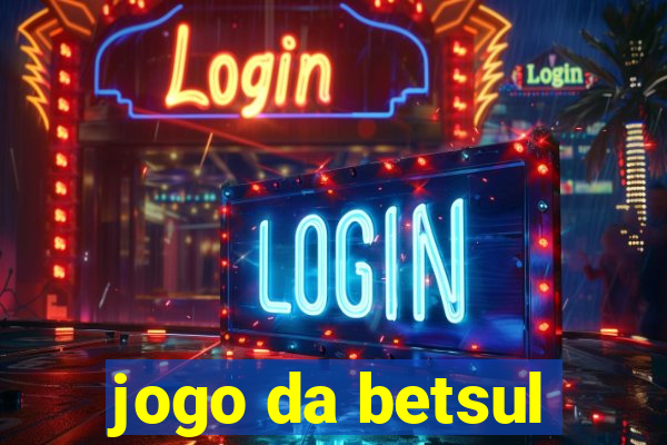 jogo da betsul