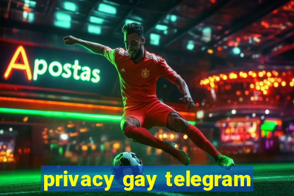 privacy gay telegram