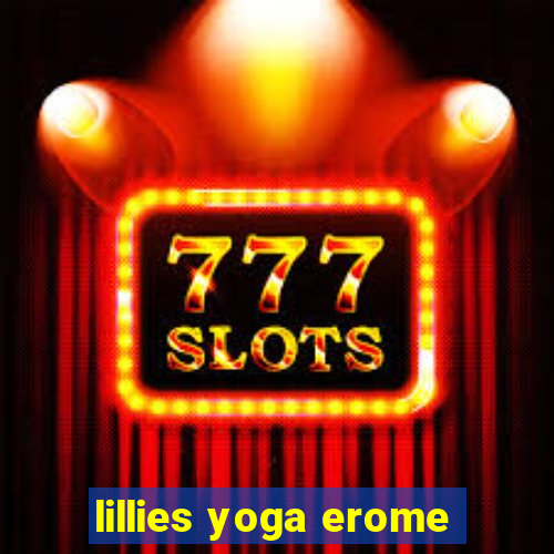 lillies yoga erome