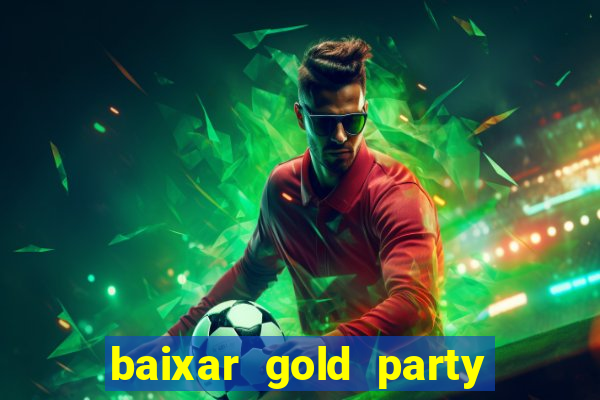 baixar gold party - slots