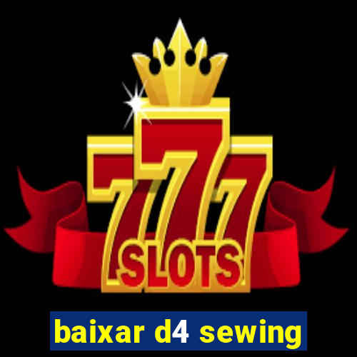 baixar d4 sewing