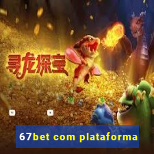 67bet com plataforma