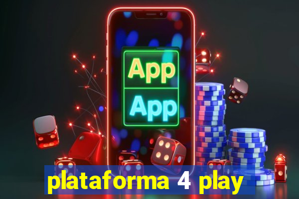 plataforma 4 play