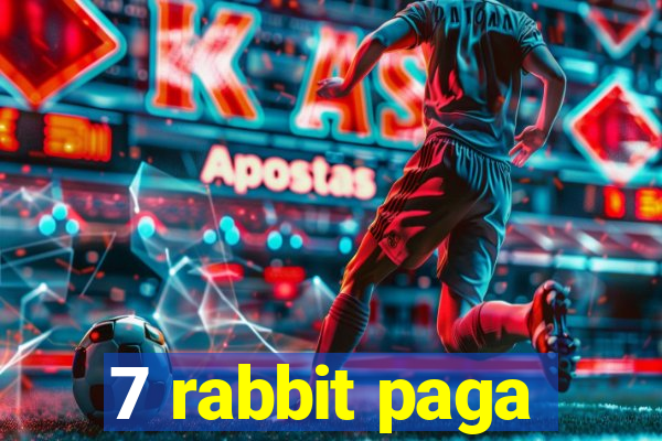 7 rabbit paga