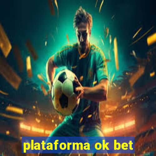 plataforma ok bet