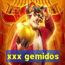 xxx gemidos