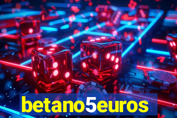 betano5euros