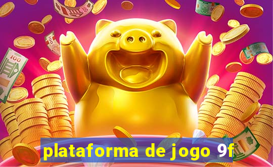 plataforma de jogo 9f