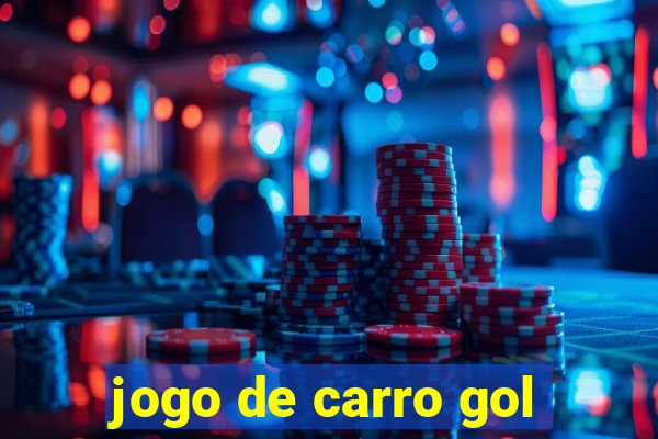 jogo de carro gol