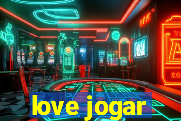 love jogar