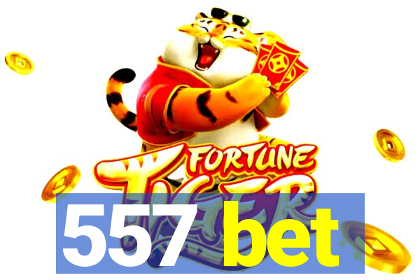 557 bet