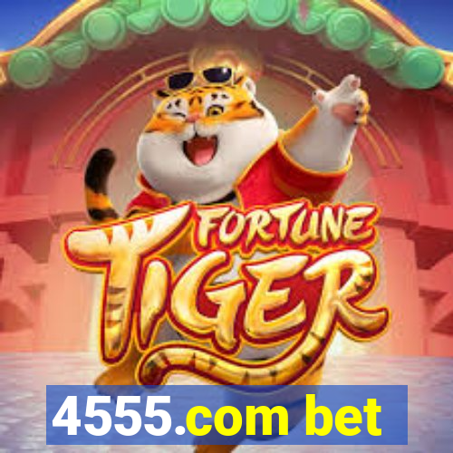 4555.com bet