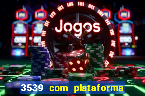 3539 com plataforma de jogos