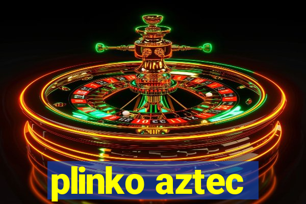 plinko aztec