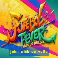 john wick de volta ao jogo dublado