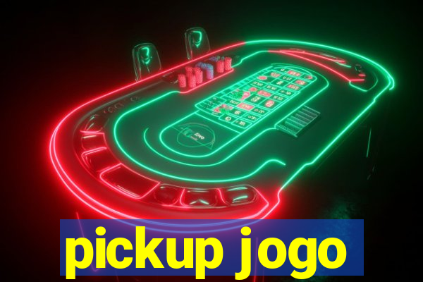 pickup jogo