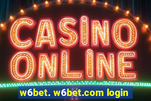 w6bet. w6bet.com login